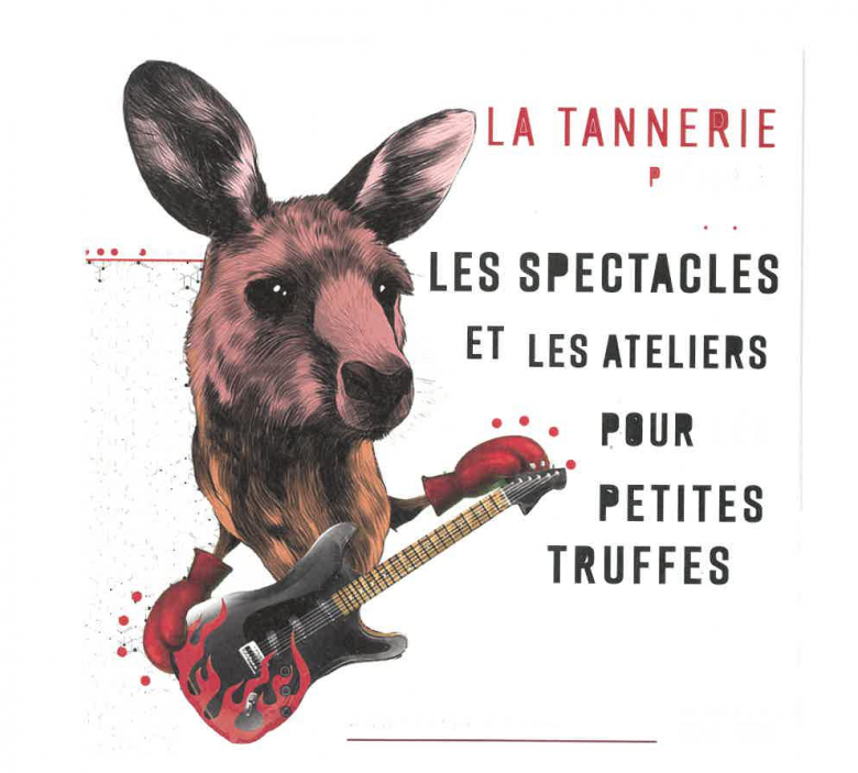 Retrouvez la programmation de la Tannerie sur www.la-tannerie.com